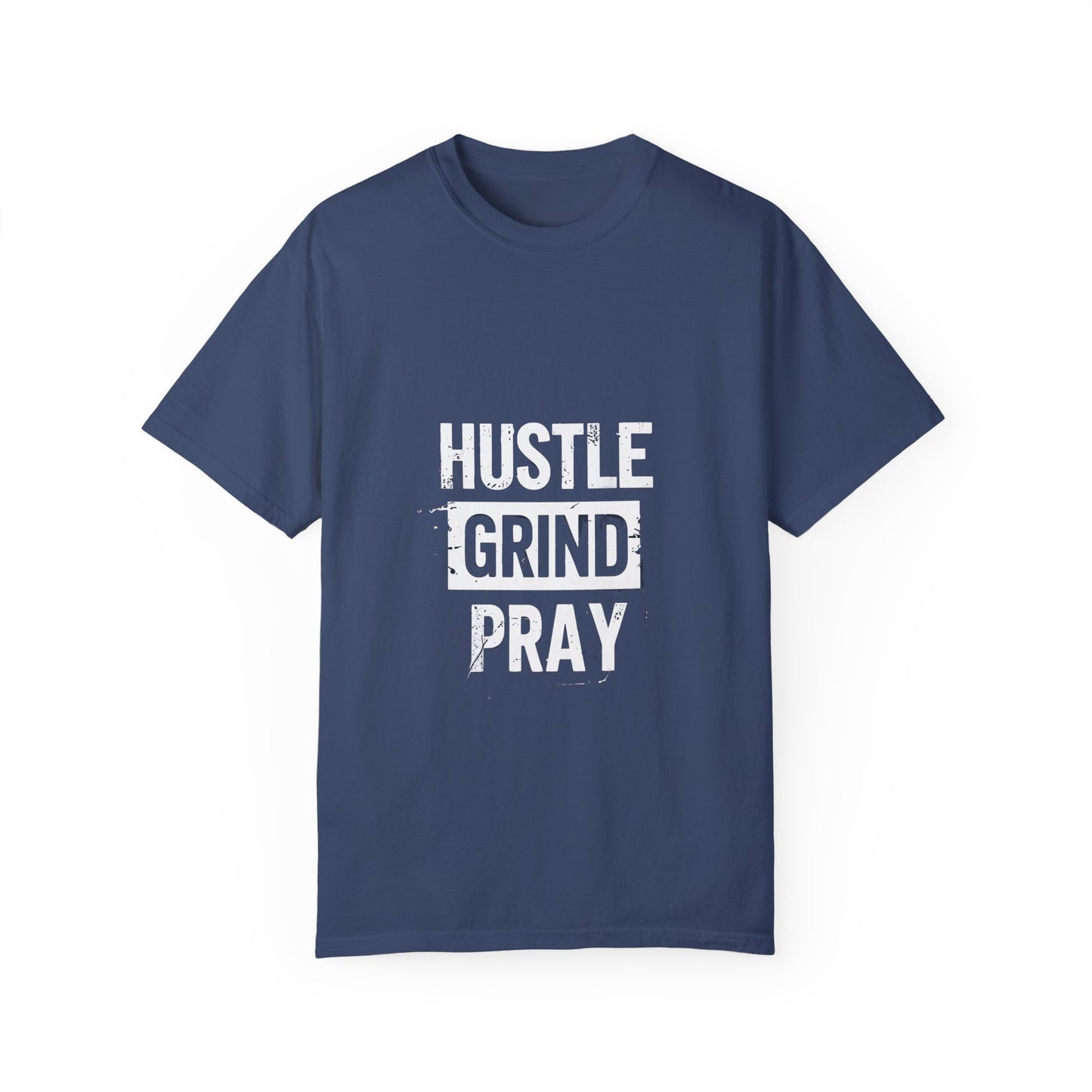 Hustle Grind Pray Motivational T-Shirt, Inspirational Tee, Positive Vibes Shirt, Unisex Graphic Top, Work From Home Clothing